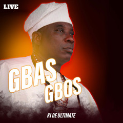 Gbas Gbos (Live)