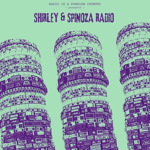Stream Shirley & Spinoza Radio [RIAFC 053] by RADIO IS A FOREIGN COUNTRY |  Listen online for free on SoundCloud