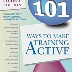 ✔️ Read 101 Ways to Make Training Active by  Melvin L. Silberman