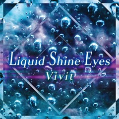 【XFD】Liquid Shine Eyes