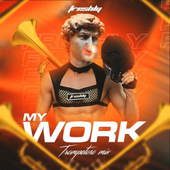 DJ Freshly - My Work (Trompetoso Mix)
