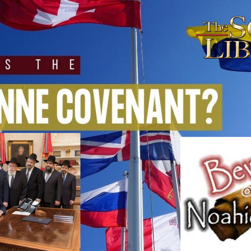Lausanne Covenant, Noahide Laws & Chabad Lubavitch Advance To 1 World Religion