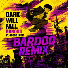 Dark Will Fall (Bardoq Remix)