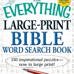 ❤ PDF Read Online ❤ The Everything Large-Print Bible Word Search Book: