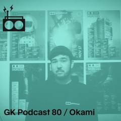 GK Podcast 80 / Okami