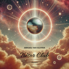 Abigail Van Gluten - Tresor Club