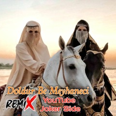 Remix - Doldur Be Meyhaneci By Joker Side