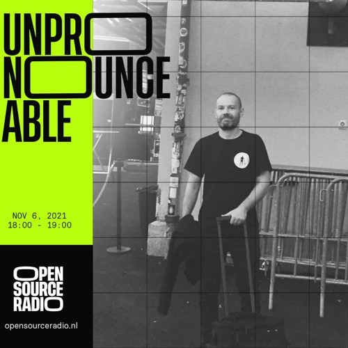 Unpronounceable @ Open Source Radio - 06/11/2021
