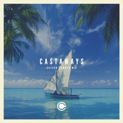 Castaways (CASSAN SUMMER MIX)