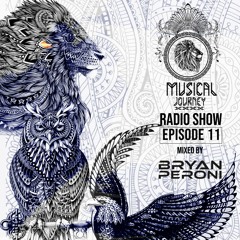 MUSICAL JOURNEY Episode #11 Radio Show Mixed Live by Bryan Peroni