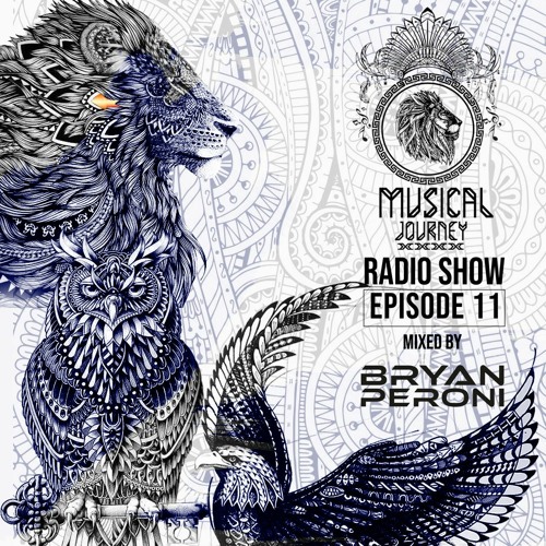 MUSICAL JOURNEY Episode #11 Radio Show Mixed Live by Bryan Peroni