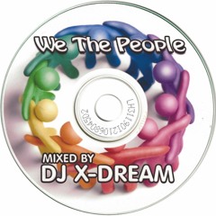 We The People - Mixed By DJ X-Dream