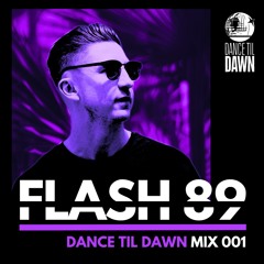 Dance Til Dawn Mix 001