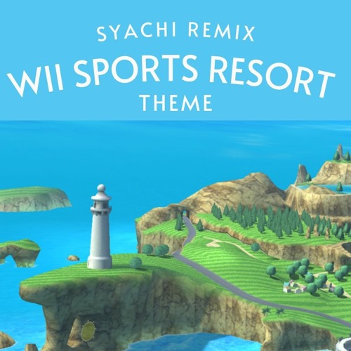 Stream Wii Sports Resort Theme (Syachi Remix) by Syachi | Listen online for  free on SoundCloud