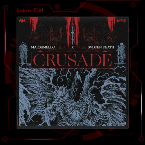Marshmello X SVDDEN DEATH - Crusade (Ipsiom Edit)