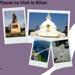 Best Places to Visit in Bihar