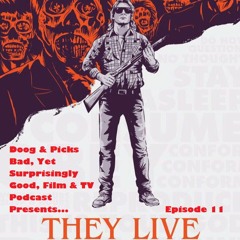 EPS.11 - THEY LIVE (1988)