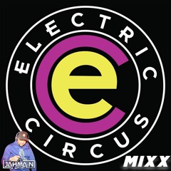 ELECTRIC CIRCUS 30 MIN WORKOUT MIXX !!!