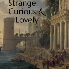 Access [EBOOK EPUB KINDLE PDF] Dictionary of the Strange, Curious & Lovely: 3500 Most Beautiful Engl