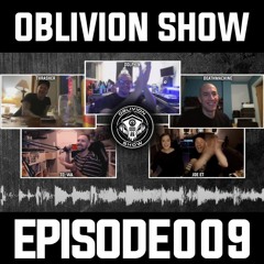 The Oblivion Show EP009 - Dolphin, Thrasher, Deathmachine, Joe ET & To-Wa