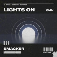 Smacker - Lights On [OUT NOW]