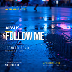 Aly-Us - Follow Me (NuDisco Remix) Joe Nardi Remix