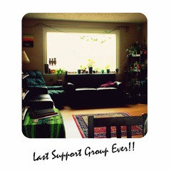 Live @ Last Support Group Ever!! (click "Buy" for video)