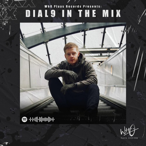 Wh0 Plays Sessions Episode 097: DIAL9 In The Mix