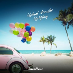 Upbeat Acoustic Uplifting by DanaMusic (Background Music | Royalty-Free Music)