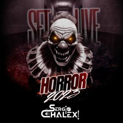 SET LIVE HORROR 2023 - DJ SERGIO CHALEX