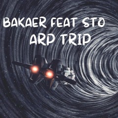 Bakaer Feat STO - Arp Trip