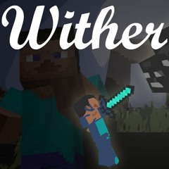 ♫  Wither  - A Minecraft Parody Of Flo Rida's Whistle