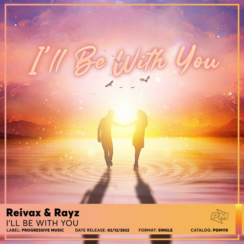 Reivax & Rayz - I'll Be With You