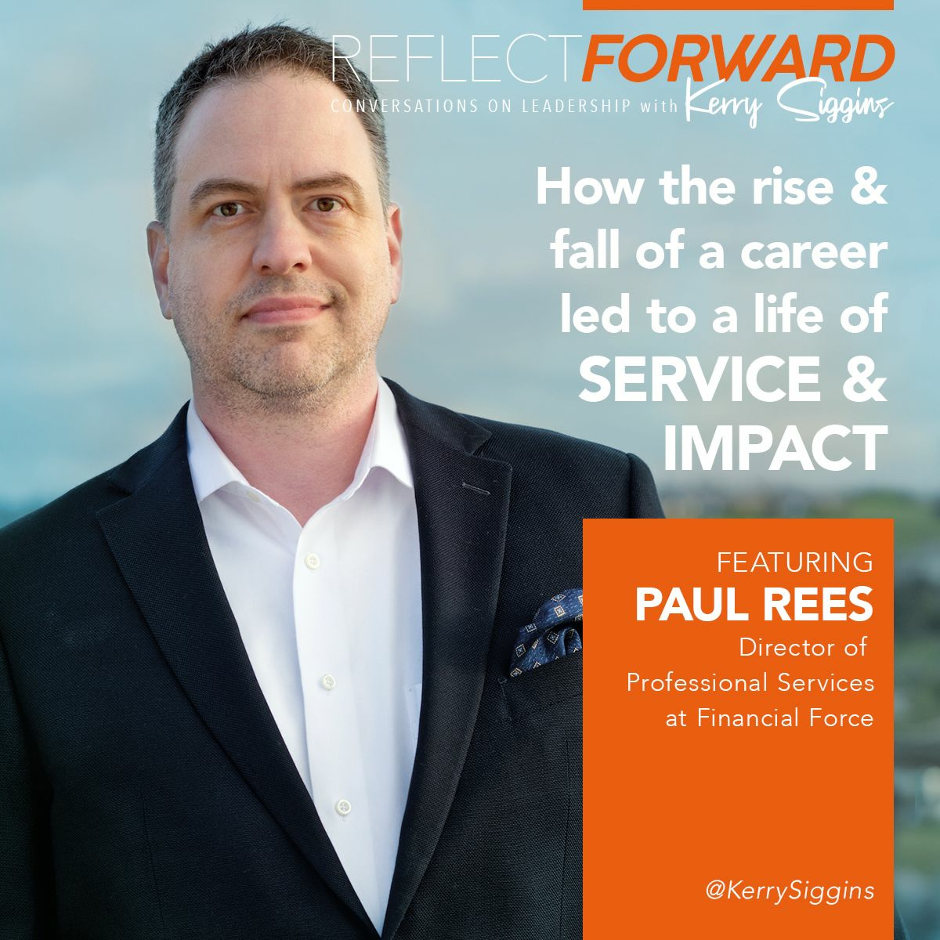 How the Rise and Fall of a Career Led to Service and Impact w/ Paul Rees episode artwork