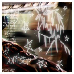 don't stop (prod. kxwxiidxmxn)