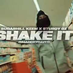 SugarHill Keem - Shake It (Feat. Sturdy Gz) (Unreleased)