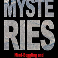 [FREE] PDF 💘 Unsolved Mysteries: Mind-Boggling and Unexplained Mysterious Events (Pa