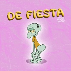 DE FIESTA #002 | DJ ZAGGA
