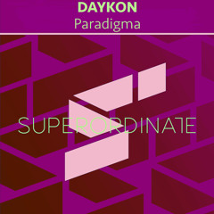 DAYKON - Paradigma [Superordinate Music]