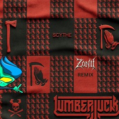 LUMBERJVCK - SCYTHE (Zonii REMIX).wav
