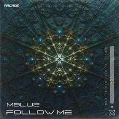 Mblue - Follow Me [Arcade Release]