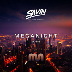 Savin - MegaNight #44