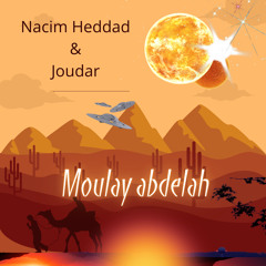 Joudar ft Nacim Heddad - Moulay Abdelah (Original Mix)
