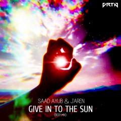 Saad Ayub & Jaren - Give Into The Sun (Deep Mix)