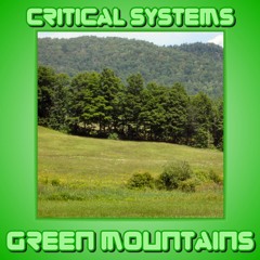 Critical Systems - Green Mountains