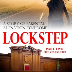 Audiobook Lockstep: Parental Alienation Syndrome: Part Two - Five Years Later (Parental Alienat