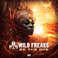 Wild Freaks - Be The One