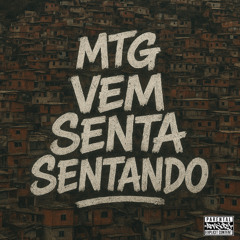 MTG = VEM SENTA SENTANDO - MC FB DO VS, MC GW, MC BIEL DO VS - (( DJ XANDE DO VS ))