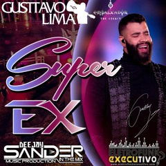 Dj Sander In The Mix Ft Gusttavo Lima - Super Ex (Radio Mix 2021)