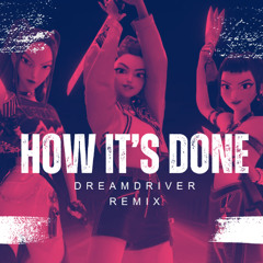 KPOP DEMON HUNTERS How It's Done DREAMDRIVER 150BPM remix [FREE DL]